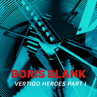 Boris Blank - Vertigo Heroes Part I (Virgin Music Germany)