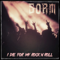 S.O.R.M - I Die For My Rock 'n' Roll (Single) (ALL NOIR)