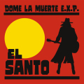 DOME LA MUERTE E.X.P. - El Santo (ALL NOIR)