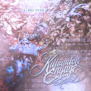 Killswitch Engage - I Believe (Beastie Butterfly)